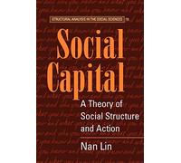 Social Capital: A Theory of Social Structure and Action
