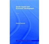 Social Capital and Economic Development by Patrick Franois Francois, Patrick, Francois, P. (Auteur)