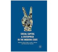Social Capital And Enterprise In The Modern State