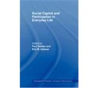 Social Capital and Participation in Everyday Life Dekker, Paul (Auteur)