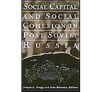 Social Capital And Social Cohesion In Post-Soviet Russia