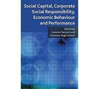 Social Capital, Corporate Social Responsibility, Economic Behaviour And Performance