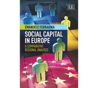 Social Capital in Europe: A Comparative Regional Analysis - [Livre en VO] Emanuele Ferragina (Auteur)