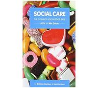 Social Care, The Common Knowledge Base: Pic 'n' Mix Guide (Hardcover)