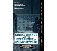 Social Change And The Experience Of Unemployment