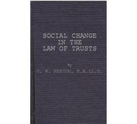 Social Change in the Law of Trusts George Keeton (Auteur)