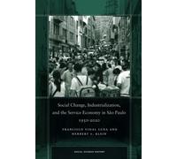 Social Change, Industrialization, And The Service Economy In São Paulo, 1950-2020