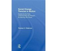 Social Change Theories in Motion - Thomas C. Patterson - Taylor amp Francis Inc - Livre en Anglais - Hardback Thomas C. PattersonThomas C. Patterson (Auteur)