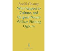 Social Change: With Respect to Culture, and Original Nature