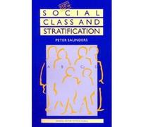 Social Class and Stratification, Society Now Series Peter Saunders (Auteur)