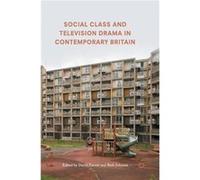 Social Class and Television Drama in Contemporary Britain - Palgrave Macmillan - Palgrave Macmillan - Livre en Anglais - Hardback Palgrave MacmillanPalgrave Macmillan (Auteur)