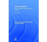 Social Cognition: How Individuals Construct Social Reality (Social Psychology: A Modular Course) - [Livre en VO] Rainer Greifeneder, Herbert Bless, Klaus Fiedler (Auteur)