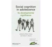 Social Cognition in Adolescence: Its Developmental Significance