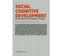 Social Cognitive Development: Frontiers and Possible Futures (Cambridge Studies in Social and Emotional Development) Unknown (Auteur)