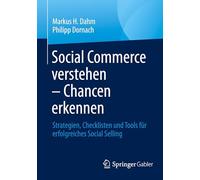 Social Commerce verstehen - Chancen erkennen: Strategien, Checklisten und Tools für erfolgreiches Social Selling