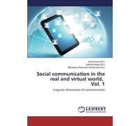 Social Communication In The Real And Virtual World, Vol. 1