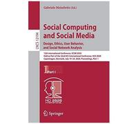 Social Computing And Social Media. Design, Ethics, User Behavior, And Social Network Analysis