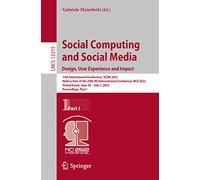 Social Computing and Social Media: Design, User Experience and Impact