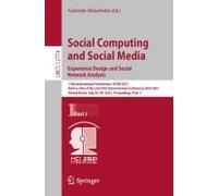 Social Computing And Social Media: Experience Design And Social Network Analysis