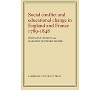 Social Conflict And Educational Change In England And France 1789 1848