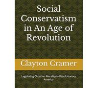 Social Conservatism in An Age of Revolution