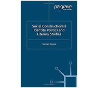 Social Constructionist Identity Politics And Literary Studies