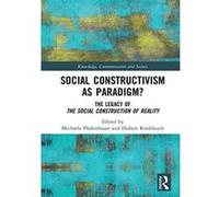 Social Constructivism as Paradigm?: The Legacy of The Social Construction of Reality (Knowledge, Communication and Society) - [Version Originale] Inconnu (Auteur)