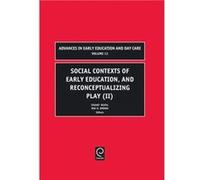 Social Contexts of Early Education and Reconceptualizing Play