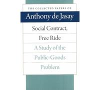 Social Contract, Free Ride Anthony De Jasay (Auteur)