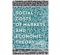 Social Costs Of Markets And Economic Theory