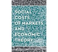 Social Costs of Markets and Economic Theory by Lee & Frederic S. University of MissouriKansas City & USA Lee Frederic S. University of MissouriKansas City USA (Auteur)