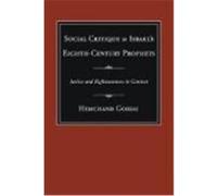 Social Critique by Israel's Eighth-Century Prophets: Justice and Righteousness in Context Gossai, Hemchand (Auteur)
