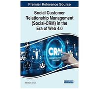 Social Customer Relationship Management (Social-Crm) In The Era Of Web 4.0