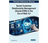 Social Customer Relationship Management (Social-Crm) In The Era Of Web 4.0