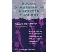 Social Darwinism in American Thought Richard Hofstadter (Auteur)