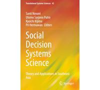 Social Decision Systems Science: Theory and Applications in Southeast Asia
