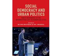 Social Democracy and Urban Politics: Party Responses to the Diversifying Left in European Cities