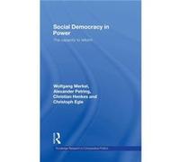 Social Democracy in Power by Wolfgang Merkel Alexander Petring, Christian Henkes, Christoph Egle, Wolfgang Merkel (Auteur)