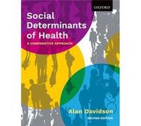 Social Determinants of Health - Davidson Alan Associate Professor Emeritus Associate Professor Emeritus University of British Columbia Okanagan Campus - O Davidson Alan Associate Professor Emeritus As