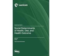 Social Determinants of Health, Diet, and Health Outcome
