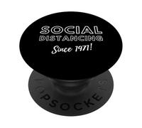 Social Distancing Since 1971 Funny 70's Meme Birthday 1971 PopSockets PopGrip Adhésif