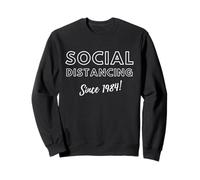Social Distancing Since 1984 - Funny Meme Birthday Gift 80's Sweatshirt