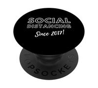 Social Distancing Since 2017 Funny Meme 2010s Birthday 2017 PopSockets PopGrip Adhésif