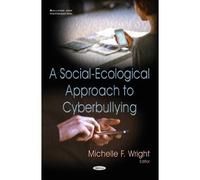 Social-Ecological Approach To Cyberbullying (Bullying And Victimization) (Hardcover)