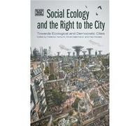 Social Ecology and the Right to the City Towards Ecological and Democratic Cities by Ines Morales Ines Morales (Auteur)