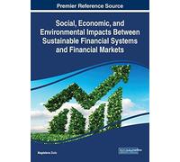 Social, Economic, And Environmental Impacts Between Sustainable Financial Systems And Financial Markets