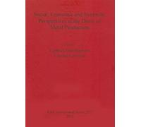 Social Economic And Symbolic Perspectives At The Dawn Of Metal Production