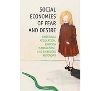 Social Economies Of Fear And Desire