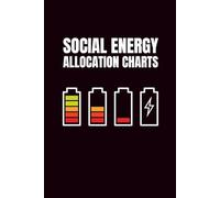 Social Energy Allocation Charts: Workplace Humor | Funny Journals For Adults | Work Notebooks Funny | Gag Book Gifts | Humor Office | Coworker Funny Gifts
