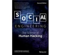 Social Engineering: The Science of Human Hacking